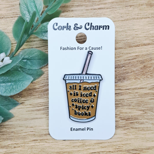 All I Need is Iced Coffee and Spicy Books Book Enamel Pin