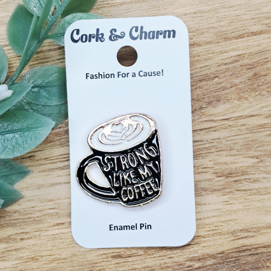 Black Mug Strong Like My Coffee Enamel Pin