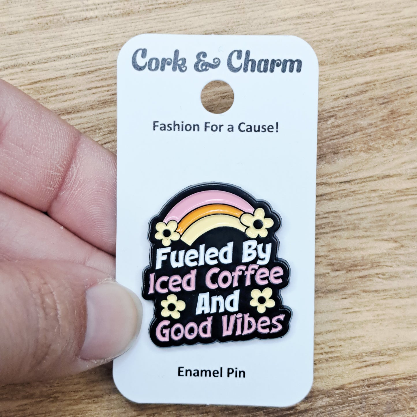 Fueled By Iced Coffee and Good Vibes Enamel Pin