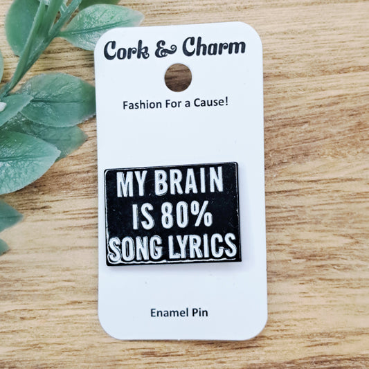 My Brain is 80% Music Lyrics Enamel Pin