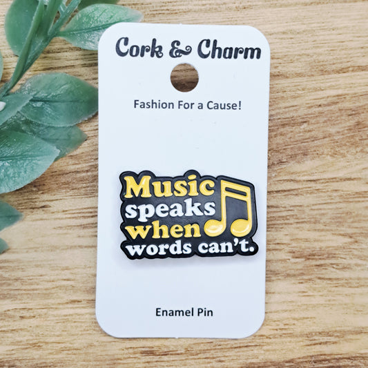 Music Speaks When Words Cant Enamel Pin